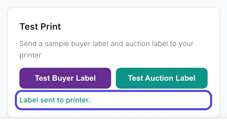 The Test Print card with the green message Label sent to printer. circled.
