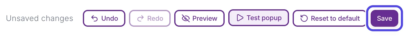 The top of the popup designer saying Unsaved changes, with the purple Save button circled.