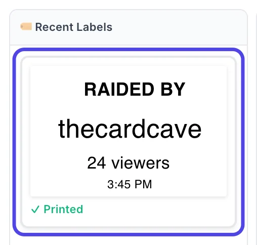 The Recent Labels column in the NotBot panel. The newest label, which reads RAIDED BY thecardcave, 24 viewers and the time, marked Printed, is circled.