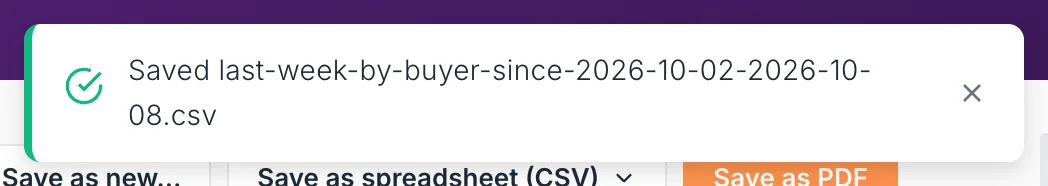 The message with a green tick in the top right corner of the window: Saved last-week-by-buyer followed by the dates and .csv.