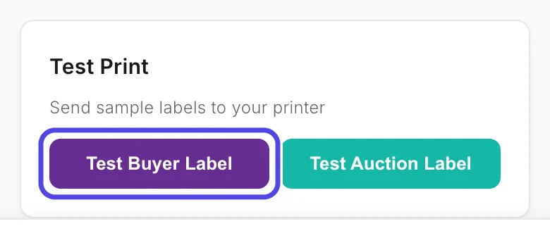 The Test Print card with the text Send sample labels to your printer and two buttons, Test Buyer Label and Test Auction Label. Test Buyer Label is circled.