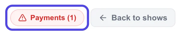 The top right of a show's page with the red Payments (1) button circled, next to Back to shows.