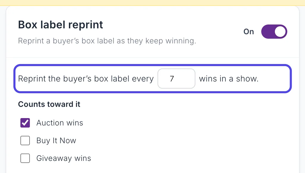 The Box label reprint panel, turned on, with the sentence Reprint the buyer's box label every 7 wins in a show circled.
